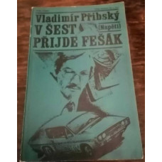 Vladimír Přibský - V šest přijde fešák